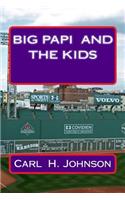 Big Papi And The Kids