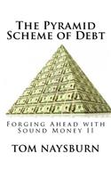 The Pyramid Scheme of Debt