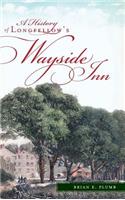 History of Longfellow's Wayside Inn