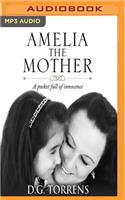 Amelia the Mother