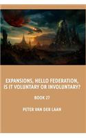 Expansions, hello Federation, is it voluntary or involuntary?: (6 Uvanda and the Federation)