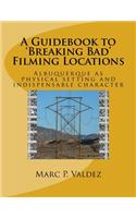 A Guidebook to 'Breaking Bad' Filming Locations