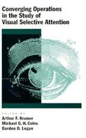 Converging Operations in the Study of Visual Selective Attention