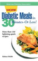 More Diabetic Meals in 30 Minutes-Or Less!