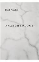 Anarcheology