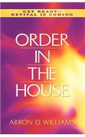 Order In the House