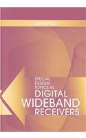 Special Design Topics in Digital Wideband Receivers