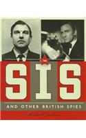 The Sis and Other British Spies: (Spies Around the World)