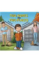 Two Homes in Two Places