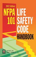 Nfpa 101: Life Safety Code Handbook, 2012 Edition