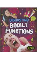 Disgusting Bodily Functions
