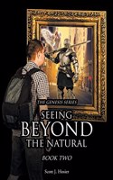 Seeing Beyond the Natural