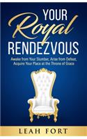 Your Royal Rendezvous