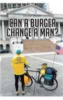Can a Burger Change a Man?