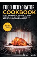 Food Dehydrator Cookbook
