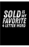 Sold Is My Favorite 4 Letter Word: House Hunting Journal, Home Buying Checklist, Real Estate Buying And Organizing, Guide To Buy A New Home, Investment Tracker, Realtors Planner