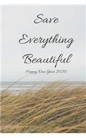 Save Everything beautiful, Happy New Year