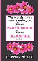 The words that I speak unto you, they are Spirit, and they are life (John 6