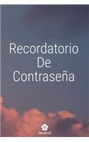 Recordatorio De Contraseña: Un cuaderno perfecto para proteger todos sus nombres de usuario y contraseñas