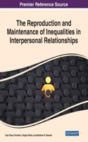 Reproduction and Maintenance of Inequalities in Interpersonal Relationships