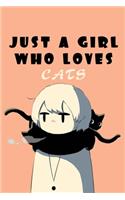 Just A Girl Who Loves Cats: A Nice Gift Idea For Penguin Lovers Boy Girl Funny Birthday Gifts Journal Lined Notebook 6x9 120 Pages