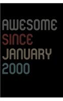 Awesome Since 2000 January Notebook Birthday Gift: Blank Lined Notebook / Journal Gift, 120 Pages, 6x9, Soft Cover, Matte Finish