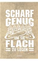 Scharf genug um sie flach zu Legen - Notizbuch