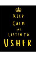 Keep Calm And Listen To Usher