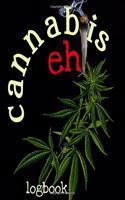 Cannabis eh Logbook: 8x10" 100 Page Logbook Chart & Review Journal