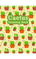 The Cactus Coloring Book: Excellent Stress Relieving Coloring Book for Cactus Lovers - Succulents Coloring Book