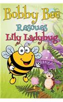 Bobby Bee Rescues Lily Ladybug