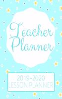 Teacher Lesson Planner 2019-2020: Weekly And Monthly Teacher Lesson Plan & Academic Year Planner Calendar - Record Book Class Organization (August 2019 - July 2020)(1 Teacher Lesson Planner Book)