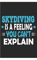 Skydiving Is A Feeling You Can't Explain