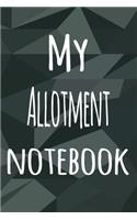 My Allotment Notebook: The perfect way to record your hobby - 6x9 119 page lined journal!