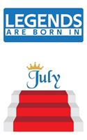 Legends are born in July