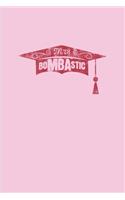 Mrs Bombastic: Quotes About Graduations 2020 Planner - Weekly & Monthly Pocket Calendar - 6x9 Softcover Organizer - For Master Degree & Mba Fans