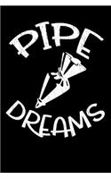 Pipe Dreams: My Recipe Journal - Blank Recipe Notebook to Write In - Dessert Recipe Baking - Pastry Food Journals