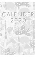 Calender 2020: 140 Pages - 6 x 9 - Calender, Organizer, Weekly Planner, Monthly Planner, Schedule, School Planner and Student Planner for 2020 - Year, Months, Week