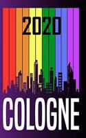 2020 Cologne: Your city name on the calendar 2020 cover. The Love For My City Great Gift For Everyone Who Likes This Place. Notebook and Planner 2020