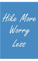 Hike More Worry Less