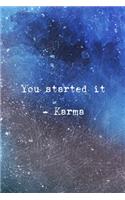You Started It. - Karma