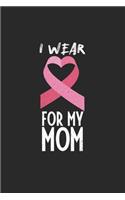 I wear for my Mom