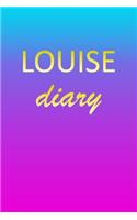 Louise: Journal Diary - Personalized First Name Personal Writing - Letter L Blue Purple Pink Gold Effect Cover - Daily Diaries for Journalists & Writers - J