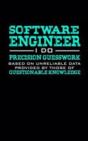 Software Engineer I do precision guesswork based on unreliable data provided by those of questionable knowledge: 110 Game Sheets - 660 Tic-Tac-Toe Blank Games - Soft Cover Book for Kids for Traveling & Summer Vacations - Mini Game - Clever Kids - 110 Line