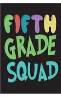 Fifth Grade Squad: Funny Back To School Gift Notebook For 5th Grade Students