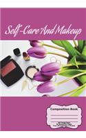 Self-Care And Makeup Composition Book: 5x5 graph paper 7x10 (large) 66 sheet 132 page book for teenage girl or woman's diary, men's journal, college, high school, elementary school noteta