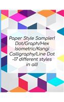 Paper Style Sampler! Dot/Graph/Hex/Isometric/Kangi/Calligraphy/Line Dot: 17 different styles in all!