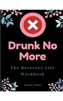 Drunk No More