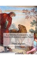 La Divina Commedia Di Dante: Inferno: Large Print