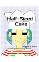 Half-Sized Cake